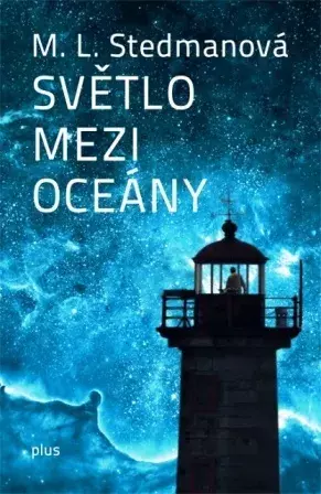 M. L. Stedmanová - Světlo mezi oceány (Plus)